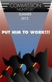 PUT HIM TO WORK