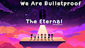 We are Bulletproof: The Eternal ~ Note Block Ver.