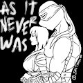 As It Never Was