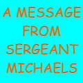 [LGO] A Message from Sergeant Michaels