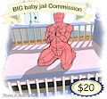 BIG baby jail Comission !!! [Part A & Part B] by Leoniro