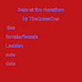The Marathon date by TheQueerOne
