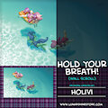 Hold Your Breath! by Holivi by LunarShine