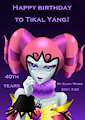Happy Birthday to Tikal Yang! (2021)