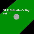 S4 Ep2- Brother&rsquo;s Day Out