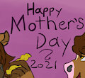 Mother's Day 2021 by iDragonMoon