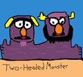 Two Headed Monster
