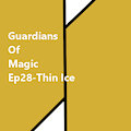 GoM-Ep28-Thin Ice-