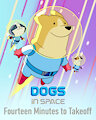 Dogs in Space: Fourteen Minutes to Takeoff