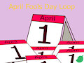 April Fools' Loop