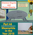 Clarence Coyote and Project Courier - Part 44 - Meanwhile in the Year 2018