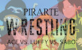 Pirate Wrestling - Ace, Luffy, Sabo (Commission)