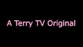 A Terry TV Original