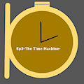 The Guardians of Time Ep5-The Time Machine