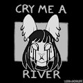 Cry Me A River 2022-07-18
