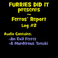 Ferros' Report - Log #2
