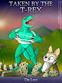 Taken by the T-Rex by DrJavi