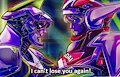 I don't want lose you!