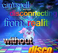 🪩Disconnecting🔌 by LuckFoxo33