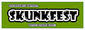 Skunkfest Announcement by GassyBigEars69