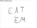 Eat 'em by TheLittleBraveFox