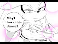 May I have this dance?