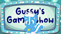 Gussy's Game Show
