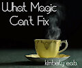 What Magic Can't Fix