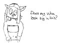 "Does my vulva look big in this?"