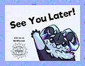 See you Later! [Moving Accounts] by MotherSalem