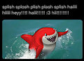 Splish! Sploosh! Hey!