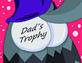 Dad&acute;s Trophy by LittlePazzie