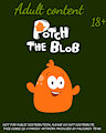 Potch the blob (SFW)