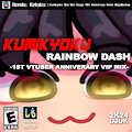 Kumikyoku Rainbow Dash -1st VTuber Anniversary VIP-