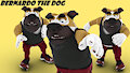BERNARDO THE DOG by yanthobear