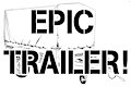 Epic reveal trailer