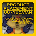 Product Placement - Chapter 06 - Yucatan