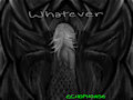 Whatever by EGGOPHONY