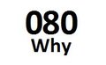 080 Why
