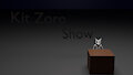 Kit Zoro Show Episode 1