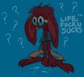 life fuck'n sucks