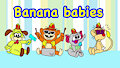 Banana Babies (aka The Baby Banana Splits) by AngelaTheTrainFan