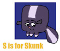 S is for Skunk Parody #1 - Skunk (Jimmy Two Shoes)