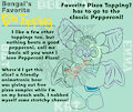 Bengal's Favorite Everything: 'Pizza Topping' (10/???) by BengalBatEmmaKat