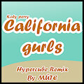 Katy Perry - California Gurls (MÜTE's Hypercube Remix)