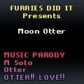 Moon Otter [Song Parody]