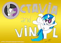 Octavia and Vinyl by Otakon