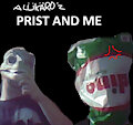 Prist and me (a live action amv thing...) by alukard08