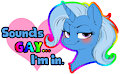 trixie sounds gay by DDDAfterDark