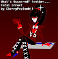 What’s occurred? Another... (Fatal Error TF/FtM TG) by CherryPopBomb16